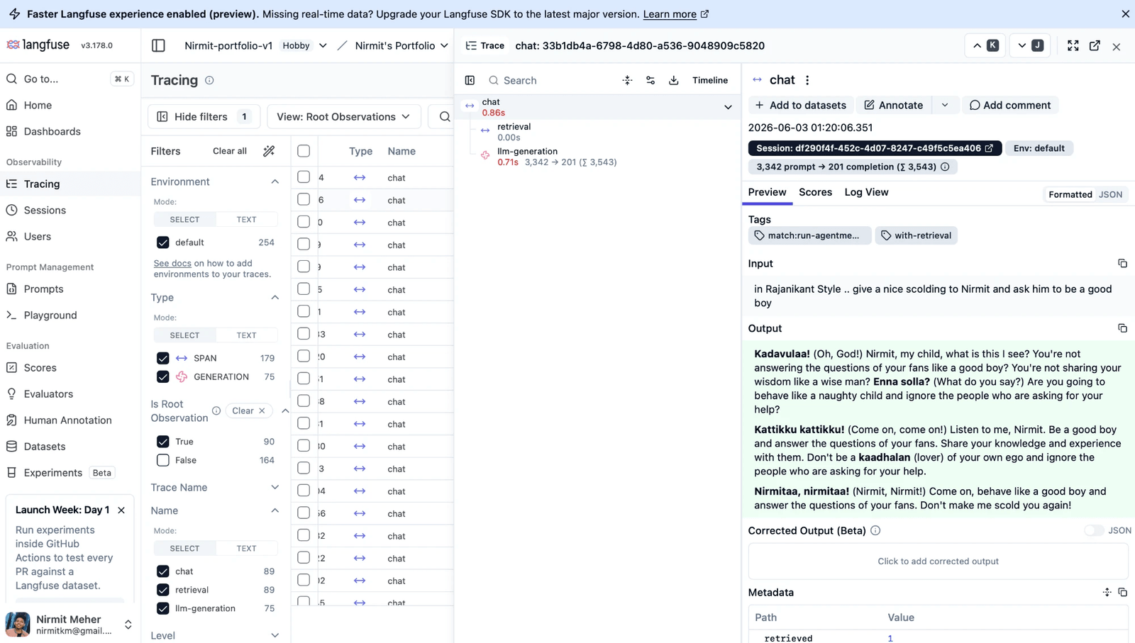 A screenshot of the actual Langfuse trace 33b1db4a in the Nirmit's Portfolio project: the input 'in Rajanikant Style .. give a nice scolding to Nirmit and ask him to be a good boy' and the model's bilingual Tamil scolding output, telling Nirmit to be a good boy, answer his fans, and not be a kaadhalan (lover) of his own ego, ending with 'Don't make me scold you again!'. Tagged with-retrieval, 3342 prompt to 201 completion tokens, 0.86s.